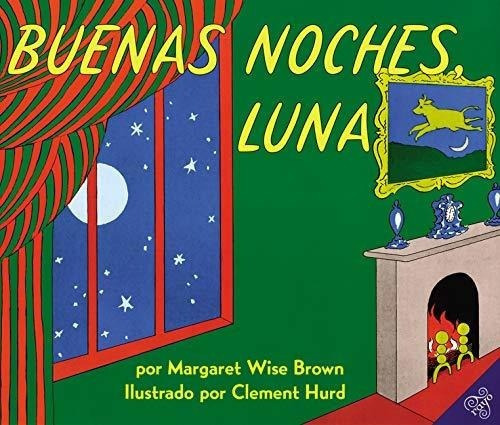Buenas Noches, Luna - Brown, Margaret Wise, De Brown, Margaret Wise. Editorial Harper Collins Español En Inglés