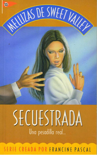 Secuestrada. Mellizas De Sweet Valley, De William, Kate. Editorial Emece, Tapa Tapa Blanda En Español