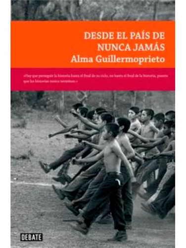 Desde El País De Nunca Jamás Alma Guillermoprieto