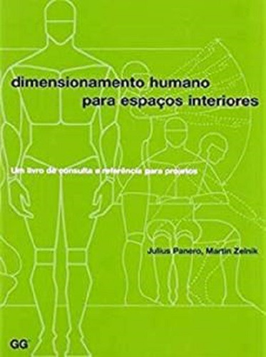 Dimensionamento Humano Para Espaços Interiores, De Julius Panero, Martin Zelnik. Editora Gustavo Gilli Em Português
