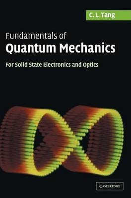 Libro Fundamentals Of Quantum Mechanics - C. L. Tang