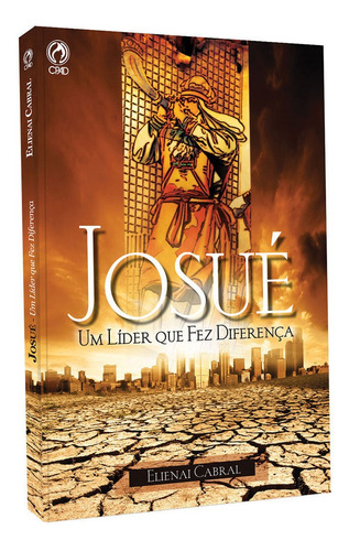 Josué - Um Líder Que Faz Diferença