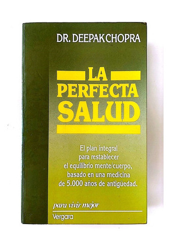 La Perfecta Salud. Dr Deepak Chopra 