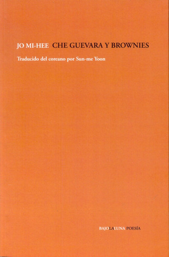 Che Guevara y brownies, de Jo Mi - Hee. Editorial BAJOLALUNA, edición 1 en español