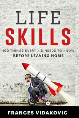 Libro Life Skills : 100 Things Every Kid Should Know Befo...