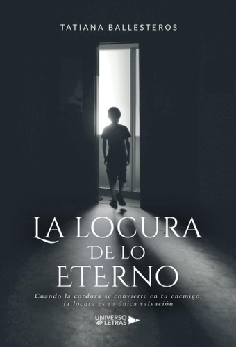 Libro: La Locura De Lo Eterno (edición En Español)