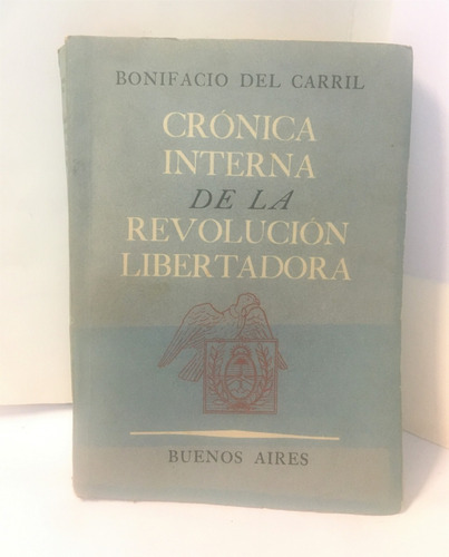 Crónica Interna De La Revolución Libertadora