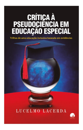 Livro Crítica À Pseudociência Em Educação Especial