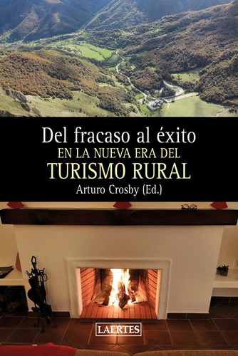 Del Fracaso Al Exito El Na Nueva Era Del Turismo Rural - Aa,