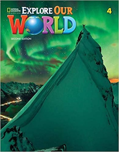 Explore Our World 4 Student Book +workbook + Grammar, De Joan Kang. Serie Explore Our World 4 Editorial Cengage, Tapa Blanda, Edición Segunda En Inglés, 2021