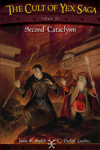 The Cult Of Yex Saga Part I: Second Cataclysm, De Smith, Jason F.. Editorial Lightning Source Inc, Tapa Blanda En Inglés