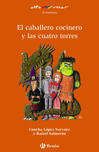 El Caballero Cocinero Y Las Cuatro Torres (libro Original)