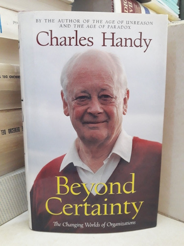 Beyond Certainty. Charles Handy