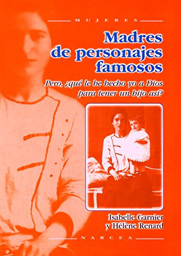 Libro Madres De Personajes Famosos De Isabelle Garnier