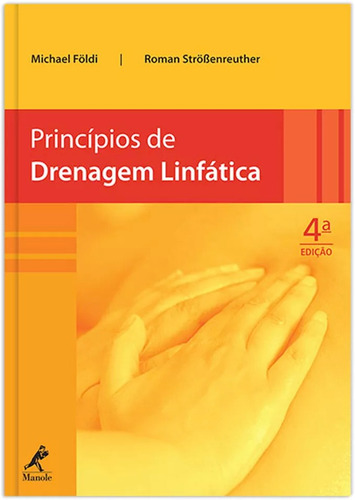 Princípios de drenagem linfática, de Földi, Michael. Editora Manole LTDA, capa mole em português, 2012