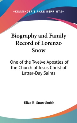 Libro Biography And Family Record Of Lorenzo Snow: One Of...