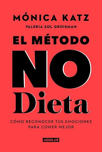 Método No Dieta - Katz, Mónica; Groisman, Valeria Sol