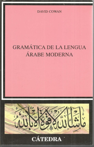 Gramática De La Lengua Árabe Moderna, David Cowan, Cátedra
