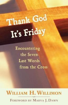 Libro Thank God It's Friday - William H. Willimon