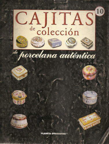 Revista Cajitas Coleccion Porcelana Autentica Nº 10 Planeta