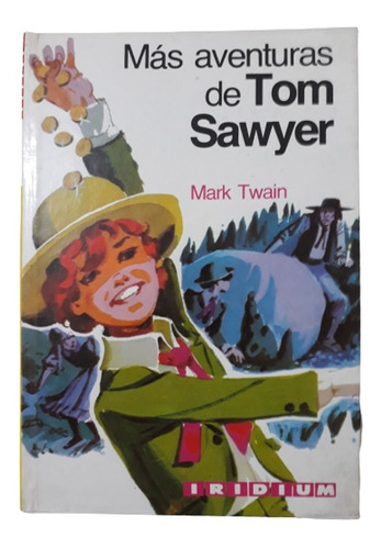 Más Aventuras De Tom Sawyer De Mark Twain. Colección Iridium