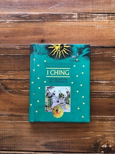 Ali Woo. I Ching. Los Secretos Del Oráculo. Ediciones B, 