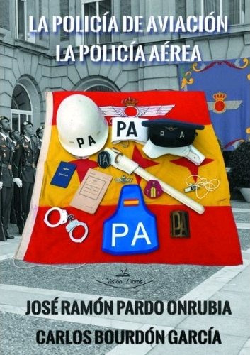 Libro La Policã­a De Aviaciã³n - La Policã­a Aã©rea - Par...