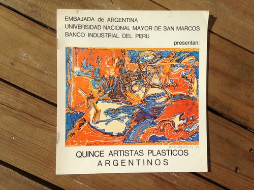 15 Artistas Plasticos Argentinos Catalogo 1981 Peru Thorne