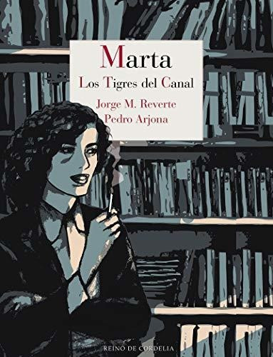 Marta: Los Tigres Del Canal: 20 (los Tebeos De Cordelia)