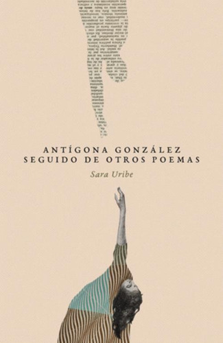 Libro Antígona González Seguido De Otros Poemas