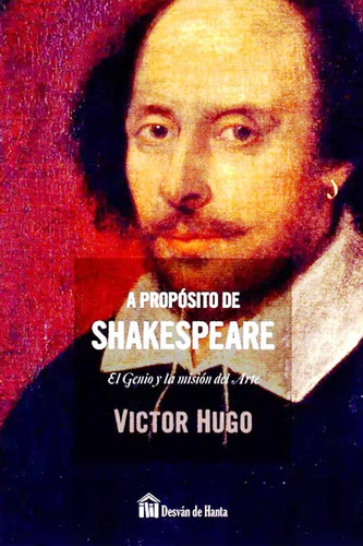 A Proposito De Shakespeare - Victor Hugo Victor Hug