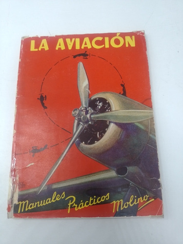 La Aviación Manuales Prácticos Molino López Iturrióz