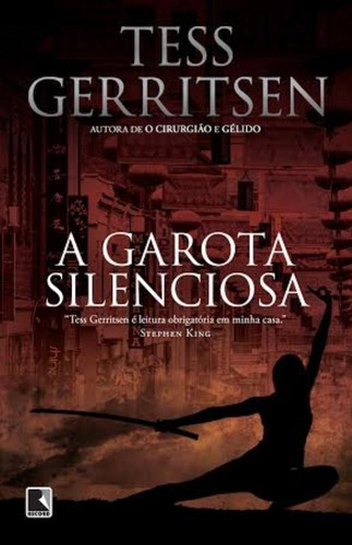A garota silenciosa, de Gerritsen, Tess. Editora Record Ltda., capa mole em português, 2014