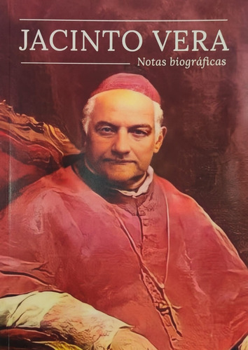 Jacinto Vera Notas Biográficas