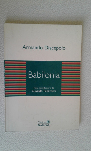 Babilonia-armando Discepolo-editorial Galerna-