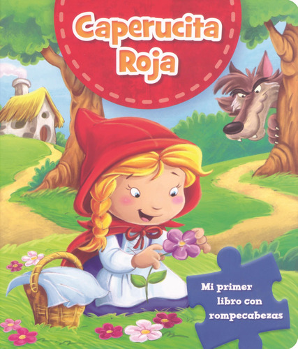 Caperucita Roja - Mi Primer Libro Con Rompecabezas-equipo Ed
