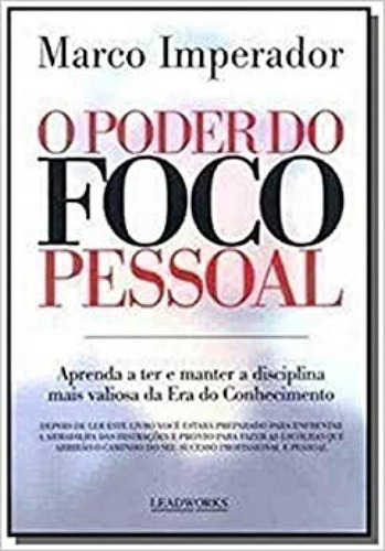 Poder Do Foco Pessoal, De Imperador,marco Imperador,marco. Editora Leadworks Consultoria E Livros Ltda, Capa Mole Em Português