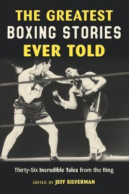 Libro The Greatest Boxing Stories Ever Told : Thirty-six ...