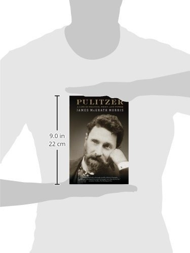Pulitzer Una Vida En La Politica De Impresion Y Poder