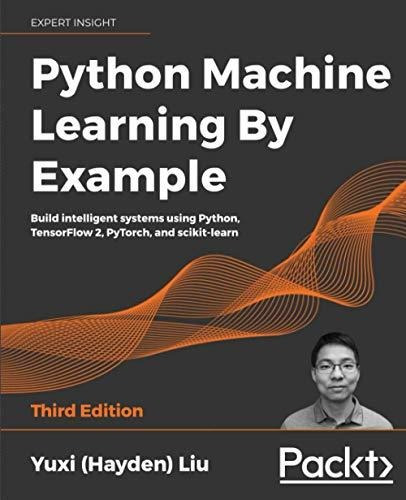 Book : Python Machine Learning By Example Build Intelligent