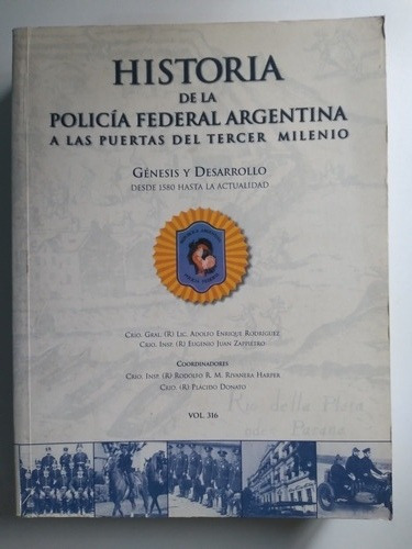 Historia De La Policía Federal Argentina-desde 1580 A Hoy