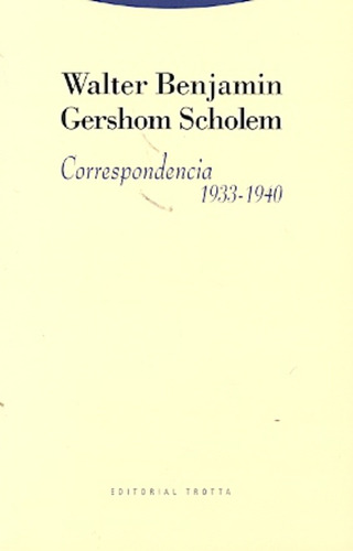 Correspondencia 1933-1940 - Benjamin, Scholem