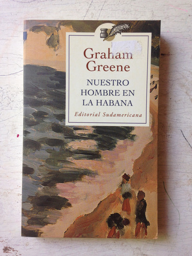 Nuestro Hombre En La Habana Graham Greene