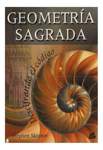 Libro Geometría Sagrada - Stephen Skinner - Gaia