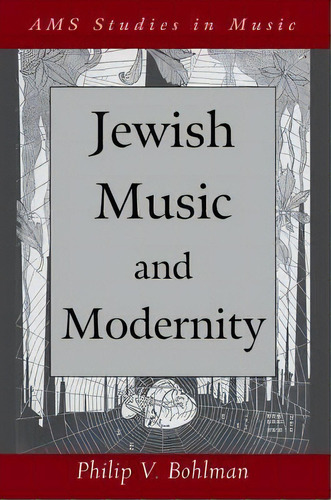 Jewish Music And Modernity, De Philip V. Bohlman. Editorial Oxford University Press Inc, Tapa Blanda En Inglés