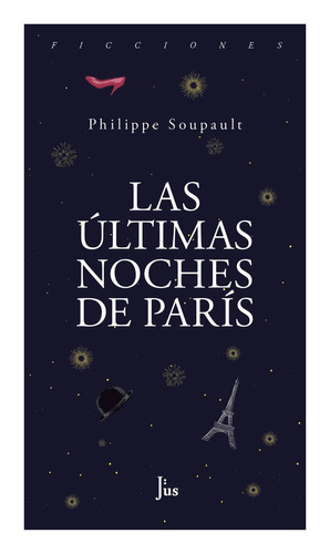 Las Ultimas Noches De Paris - Philippe Soupault