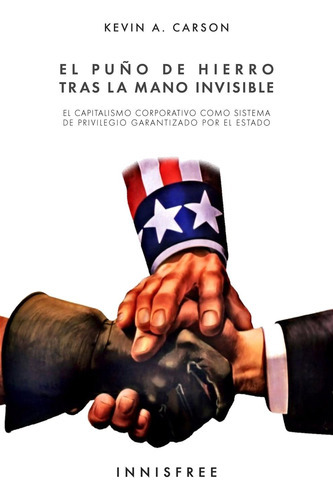 El Puño De Hierro Tras La Mano Invisible,, De Kevin Caaron. Editorial Innisfree En Español
