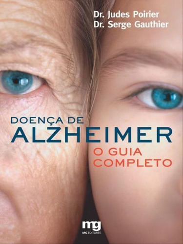 Doença De Alzheimer: O Guia Completo, De Gauthier, Serge. Editora Mg Editores, Capa Mole Em Português