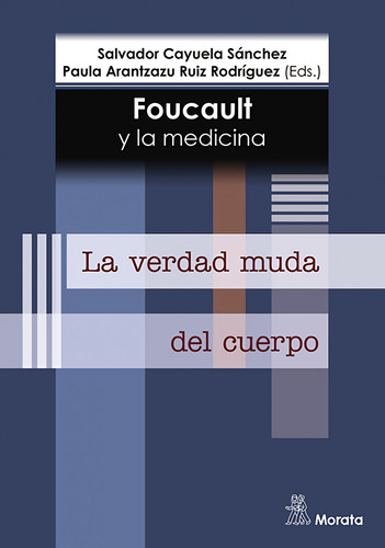 Libro Foucault Y La Medicina. La Verdad Muda Del Cuerpo