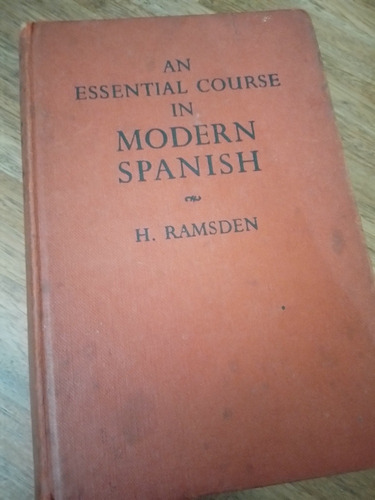 An Essential Course In Modern Spanish H Ramsden